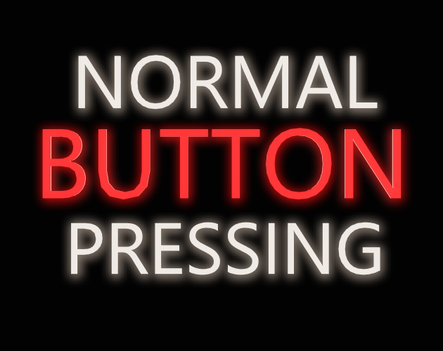 Normal Button Pressing (2022 - Teaser)