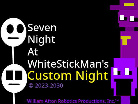 7th Night At WhiteStickMan's-CUSTOM NIGHT