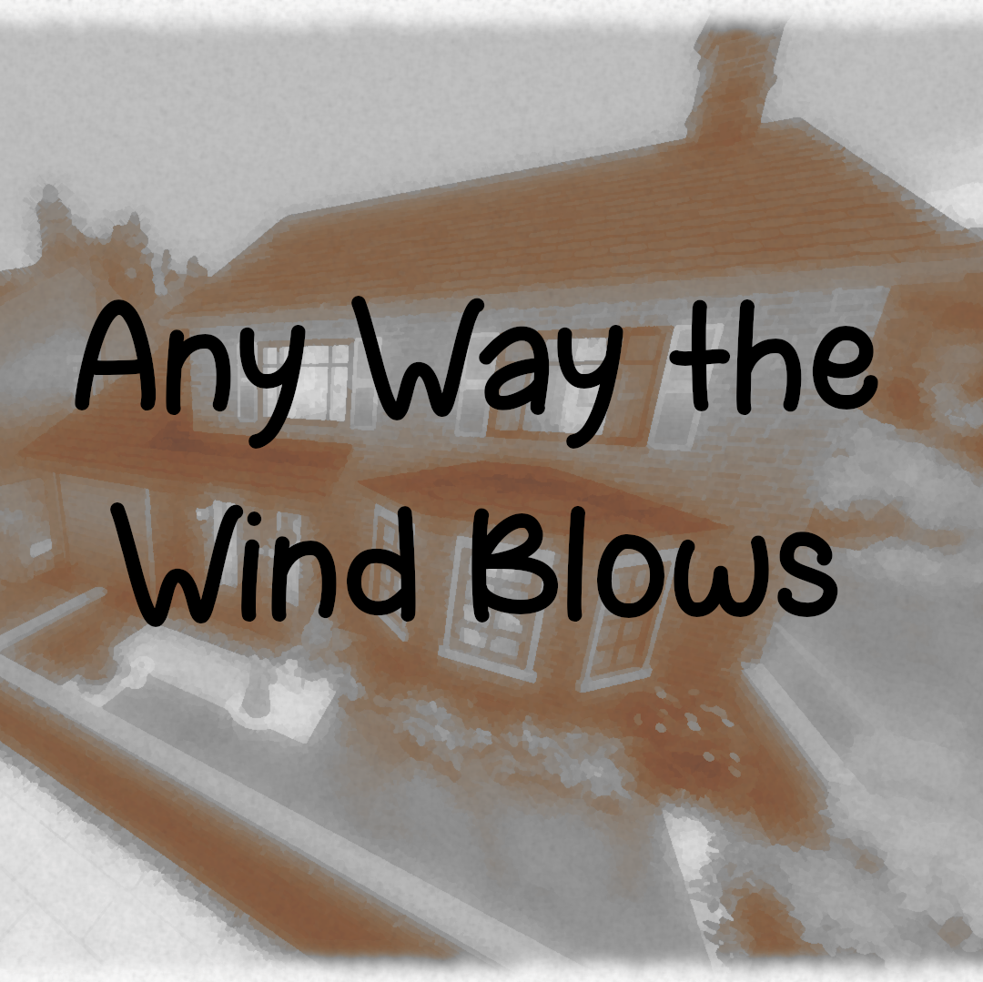 Any Way the Wind Blows
