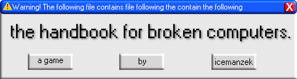 The Handbook for Broken Computers