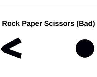 Rock Paper Scissors (Bad)