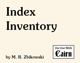 Index Inventory   - An index-card-based character & inventory system for Cairn. 