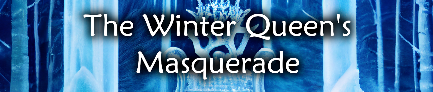 The Winter Queen's Masquerade