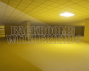 Backrooms With Friends