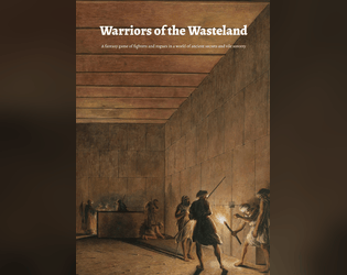 Warriors of the Wasteland   - A fantasy game of fighters and rogues in a world of ancient secrets and vile sorcery. 