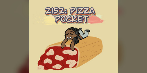 Cover image for 2152: Pizza Pocket