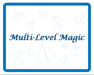 Multi-Level Magic  