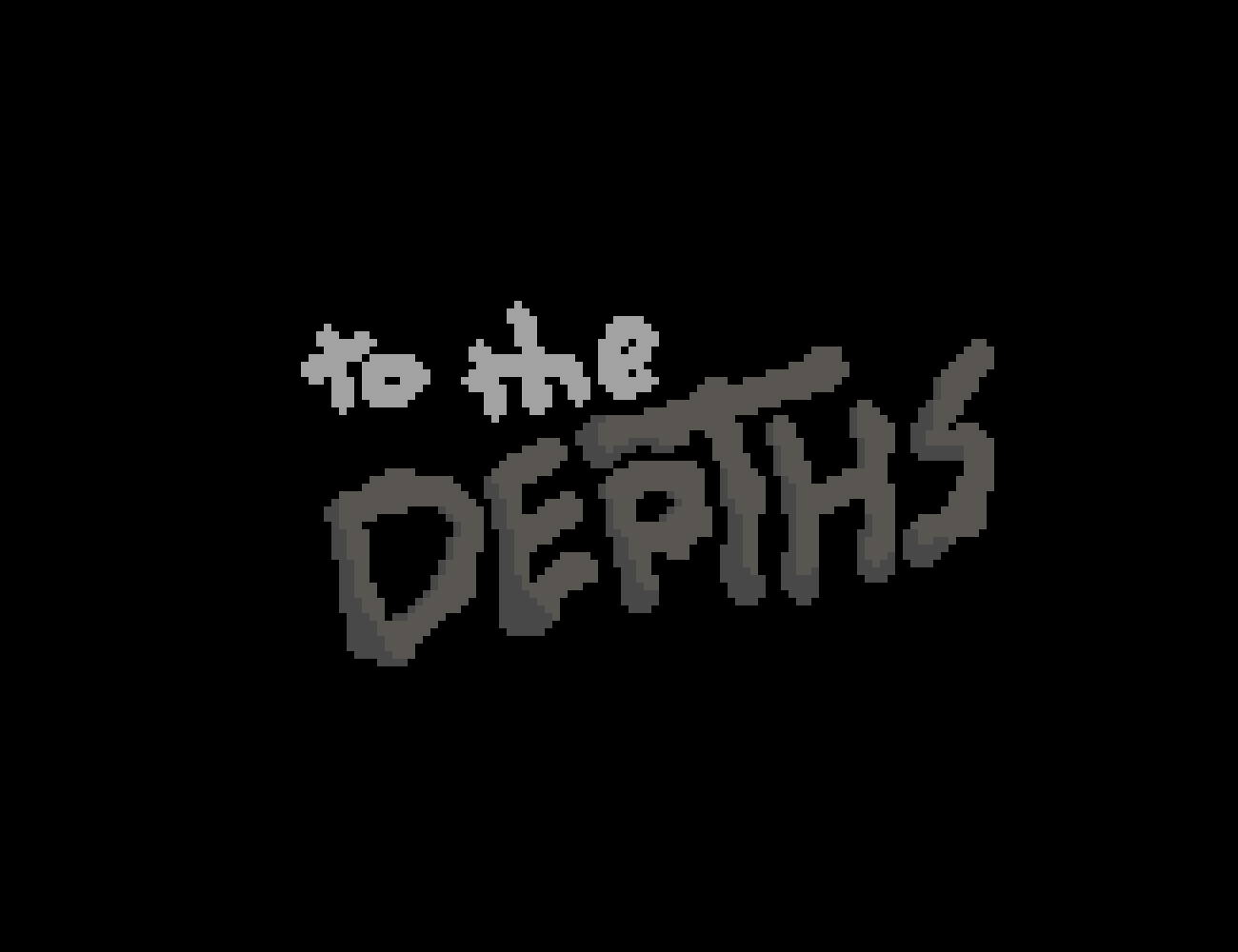 To The Depths