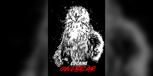 Cover image for COCAINE OWLBEAR Or FANTASY WOODLAND COCAINE HEIST CREW
