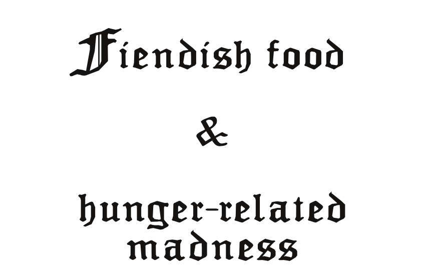 Fiendish food & hunger-related madness (A MÖRK BORG supplement)