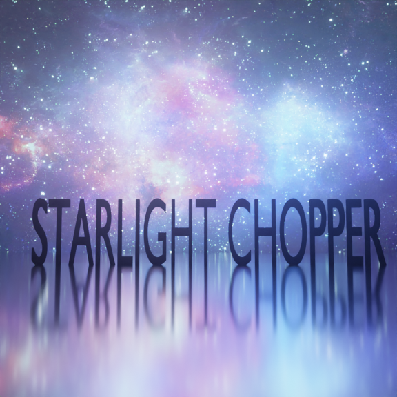 Starlight Chopper