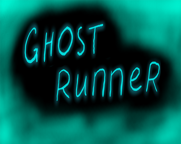 Ghost Runner