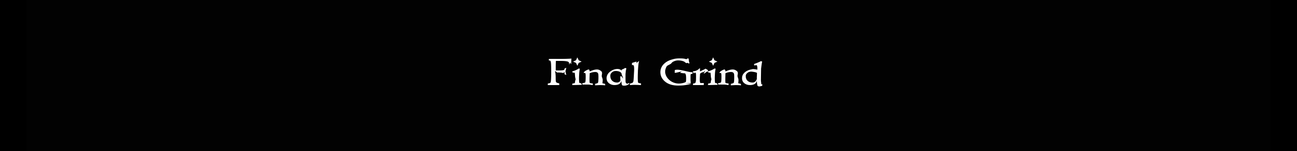 Final Grind