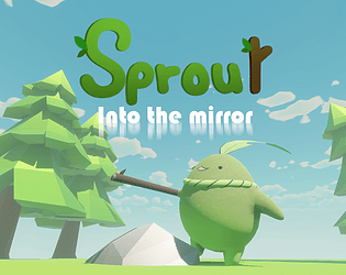 Sprout! Into the Mirror