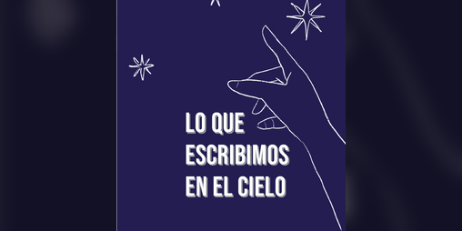 Cover image for Lo que escribimos en el cielo