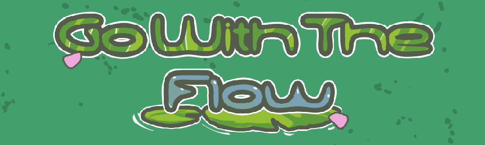 Go With The Flow