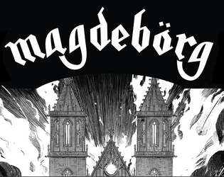 Magdebörg   - Magdebörg is a solo/co-op game where you play an inhabitant of the City of Magdeburg during the sack of the city. 