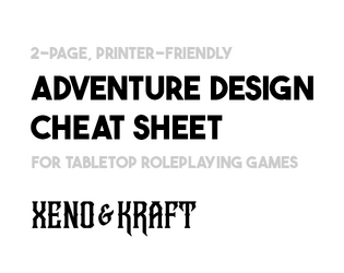 RPG Adventure Design Cheat Sheet   - Adventure Design Cheat Sheet 