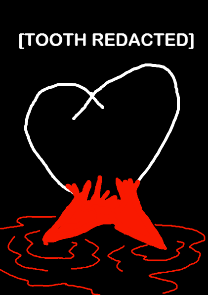 Cover image for [TOOTH REDACTED]