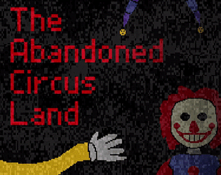 The Abandoned Circus Land