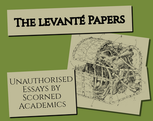 The Levanté Papers   - Fantasy essays Big Magic don't want you to read 