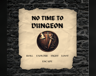 No Time To Dungeon   - NTTD is a solo, roll-and-draw dungeon crawling tabletop game. 