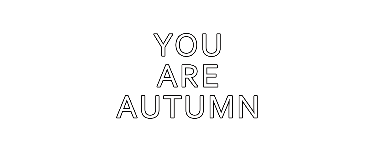 You Are Autumn