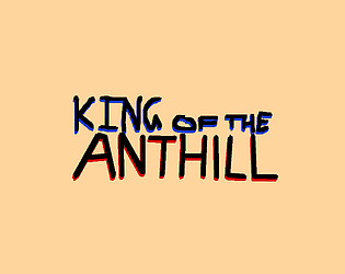 King of the AntHill