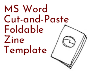 MS Word Cut-and-Paste Foldable Zine Template   - Just paste in your text and you've got a zine! 