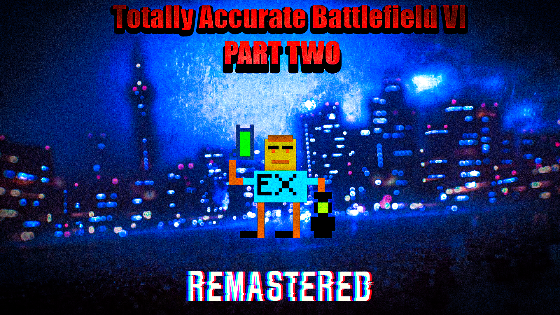 Totally Accurate Battlefield VI: REMASTERED