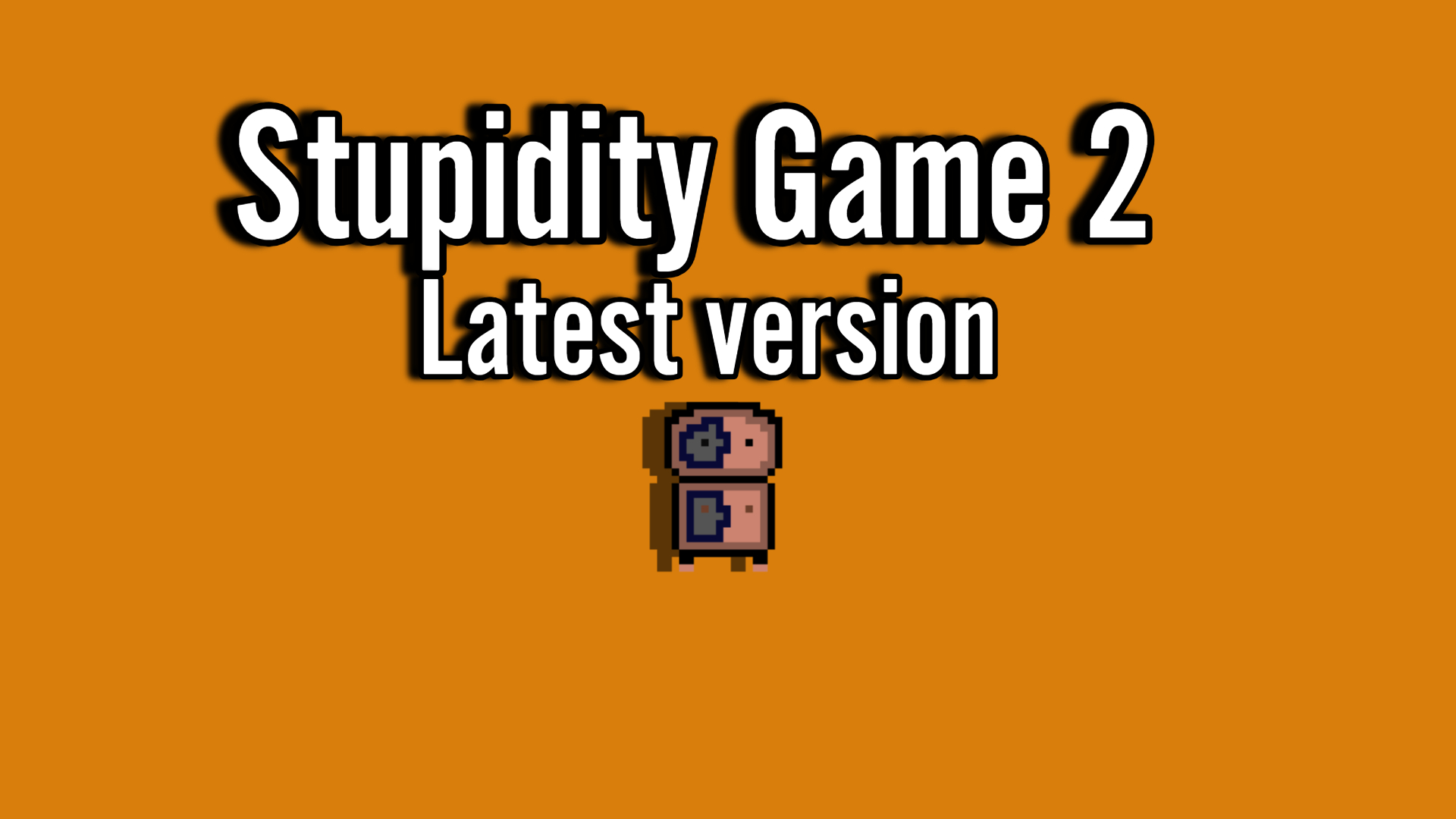 Stupidity game 2