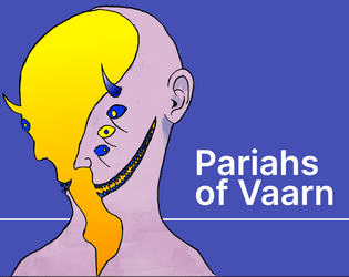 PARIAHS OF VAARN #1   - A bestiary zine for Vaults of Vaarn 