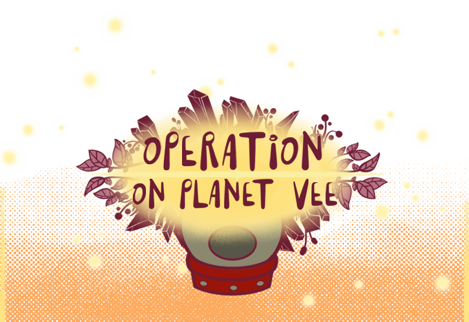 Operation on Planet Vee