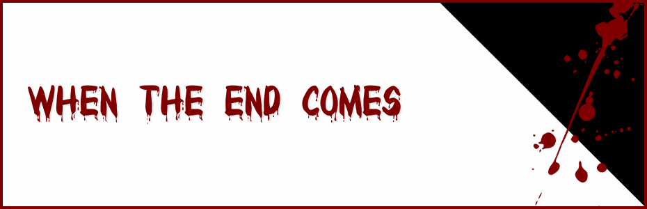 When the End Comes - Scenarios