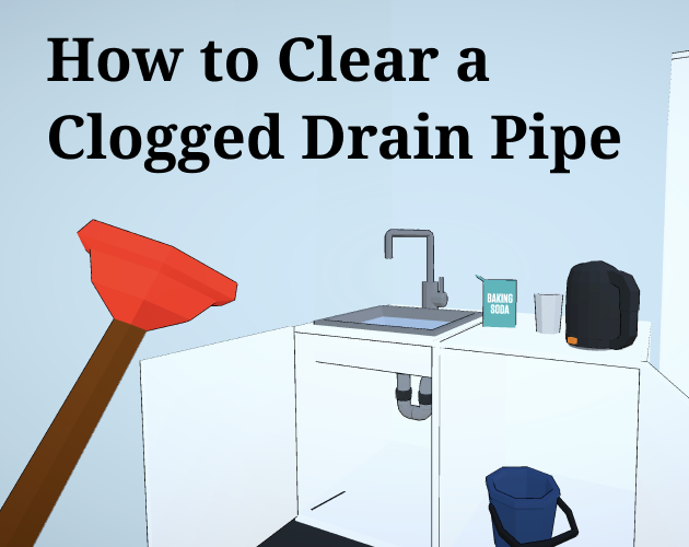 How to Clear a Clogged Drain Pipe by Adam Hill