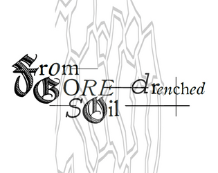 From Gore-Drenched Soil  