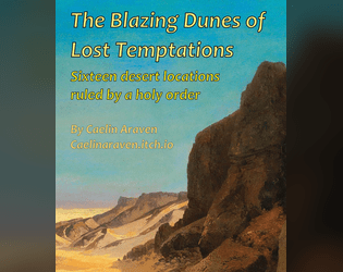 The Blazing Dunes of Lost Temptations   - A desert zone for Cairn 
