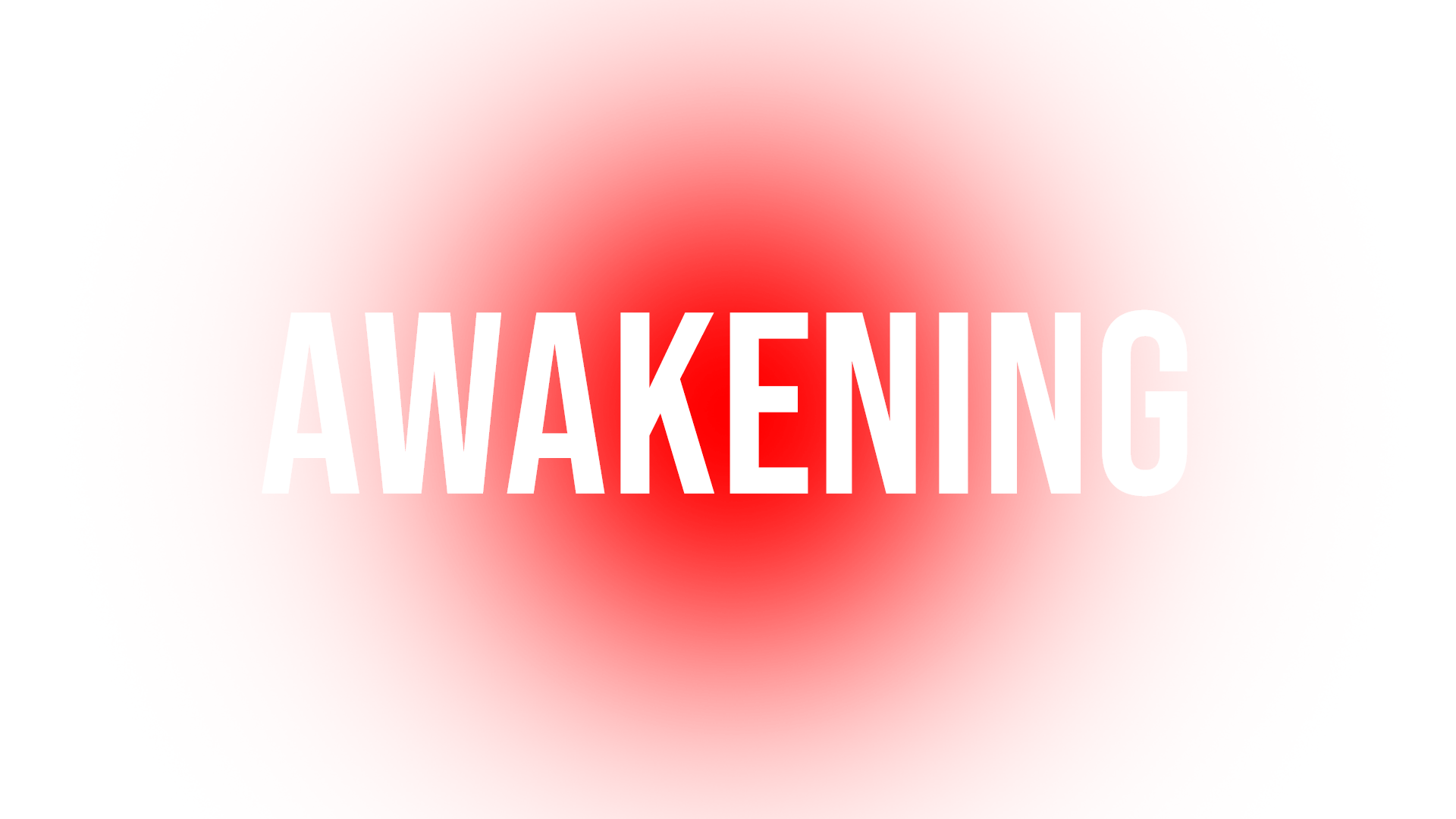 AWAKENING