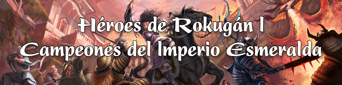 L5A - CIE Escenario de Campaña - Héroes de Rokugán I: Campeones del Imperio Esmeralda