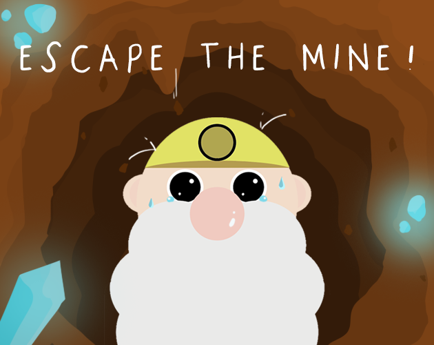 Escape the mine!