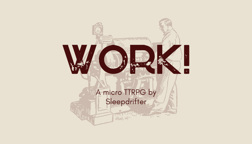 Work! - An anticapitalist business card TTRPG