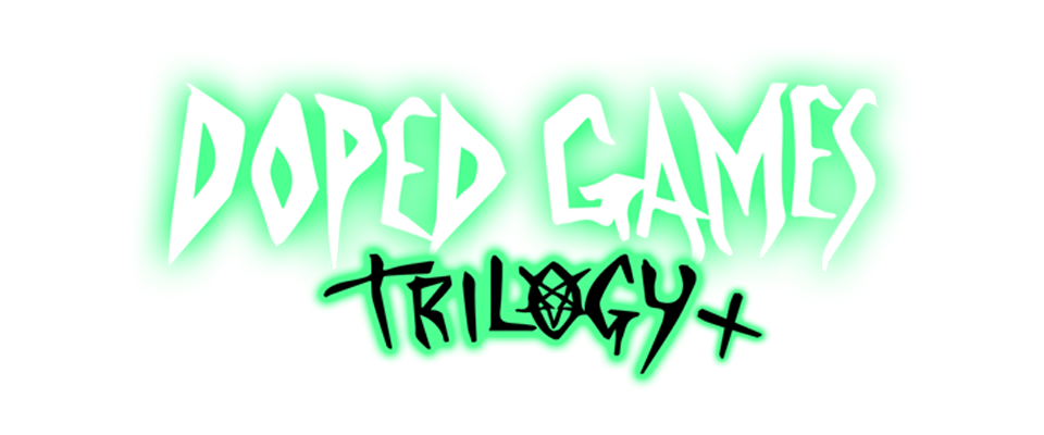 DOPED GAMES TRILOGY +