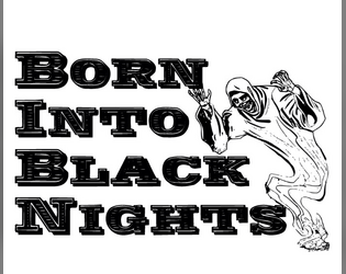 Born Into Black Nights  