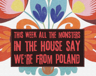 All The Monsters In The House Say We're From Poland   - Polish monsters for Monster of the Week (with hooks and mystery ideas) 