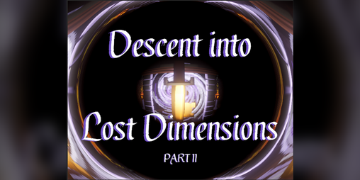 Cover image for Descent into Lost Dimensions: Part 2