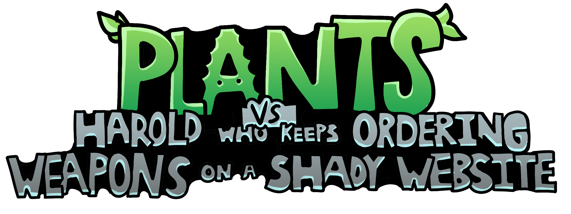 Plants vs Harold Who Keeps Ordering Weapons On A Shady Website