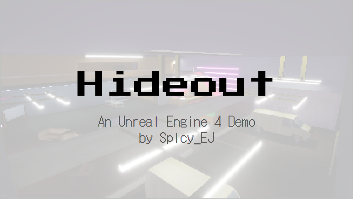 Hideout: Unreal Engine 4 Demo by Spicy_EJ