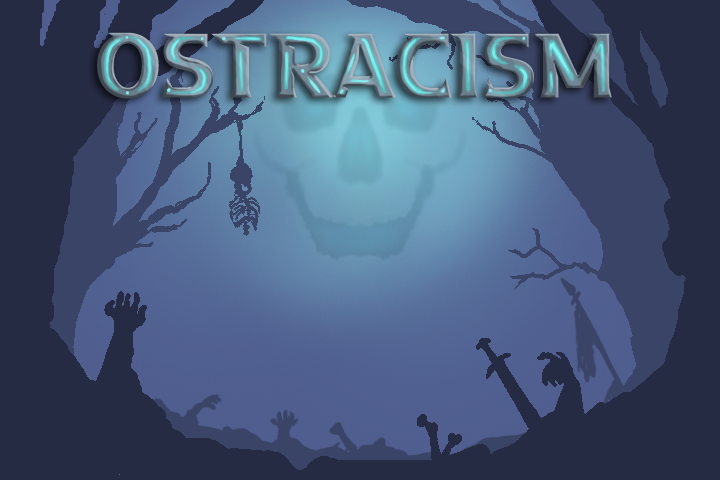 Ostracism by ShortSighted