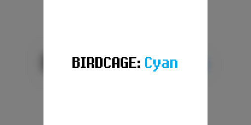 Cover image for BirdCage: Cyan