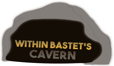 Within Bastet's Cavern